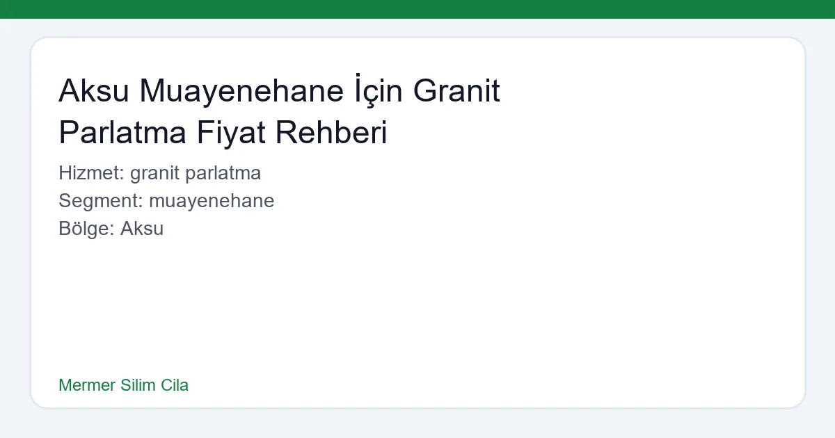 Aksu Muayenehane Granit Parlatma Hizmeti