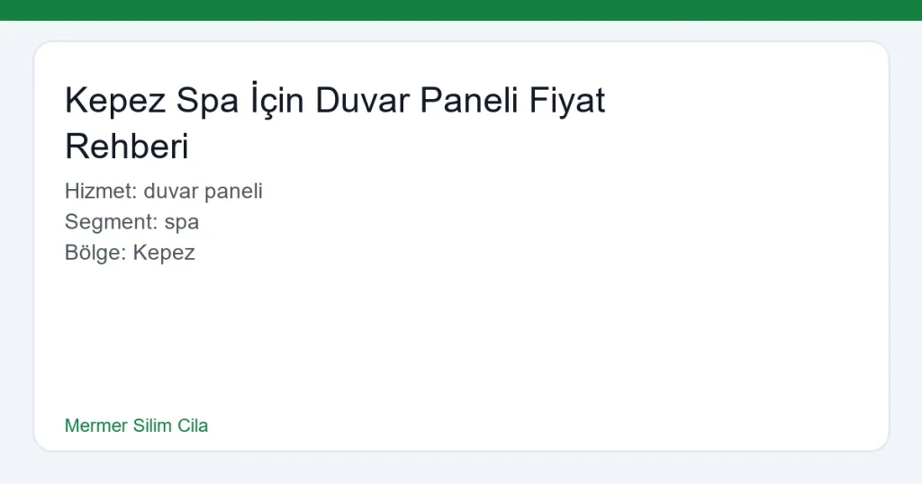 Kepez Spa İçin Duvar Paneli Fiyat Rehberi - Mermer Silim Cila hero