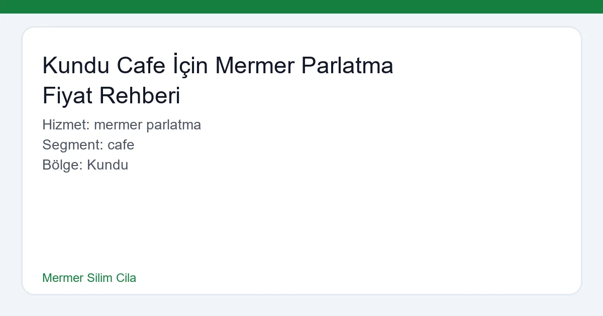 Kundu Cafe İçin Mermer Parlatma Fiyat Rehberi - Mermer Silim Cila hero