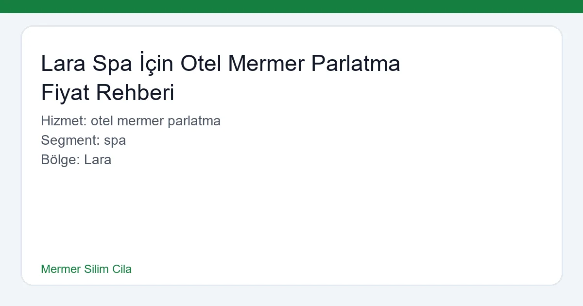 Lara'daki spa otelleri için pırıl pırıl mermer zeminler