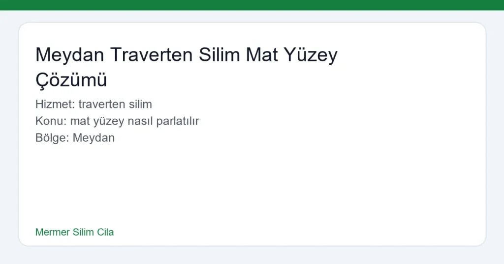 Meydan Traverten Silim Mat Yüzey Çözümü - Mermer Silim Cila hero